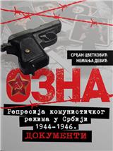 OZNA : represija komunističkog režima u Srbiji : 1944-1946. : dokumenti